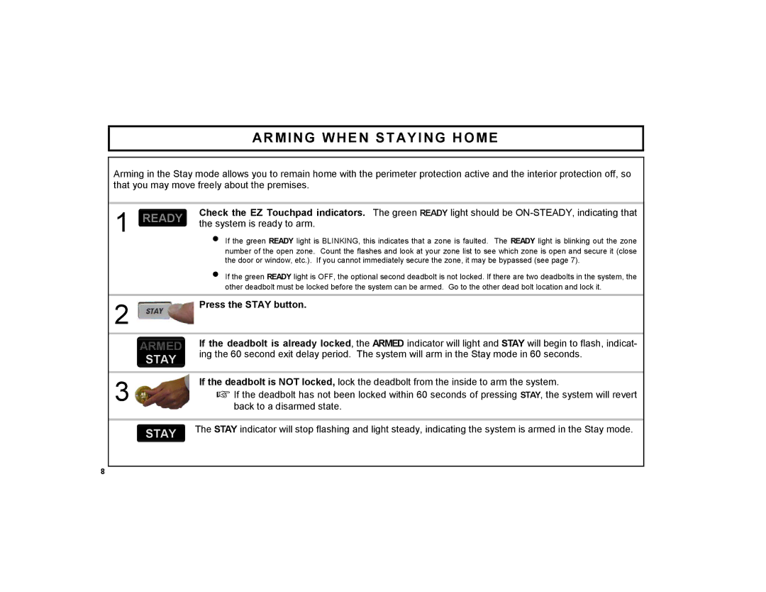 ADT Security Services EZ manual Arming When Staying Home, Press the Stay button 
