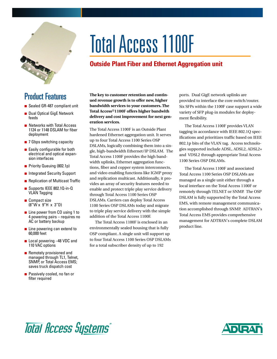 ADTRAN specifications Outside Plant Fiber and Ethernet Aggregation unit, Gbps switching capacity, Total Access 1100F 