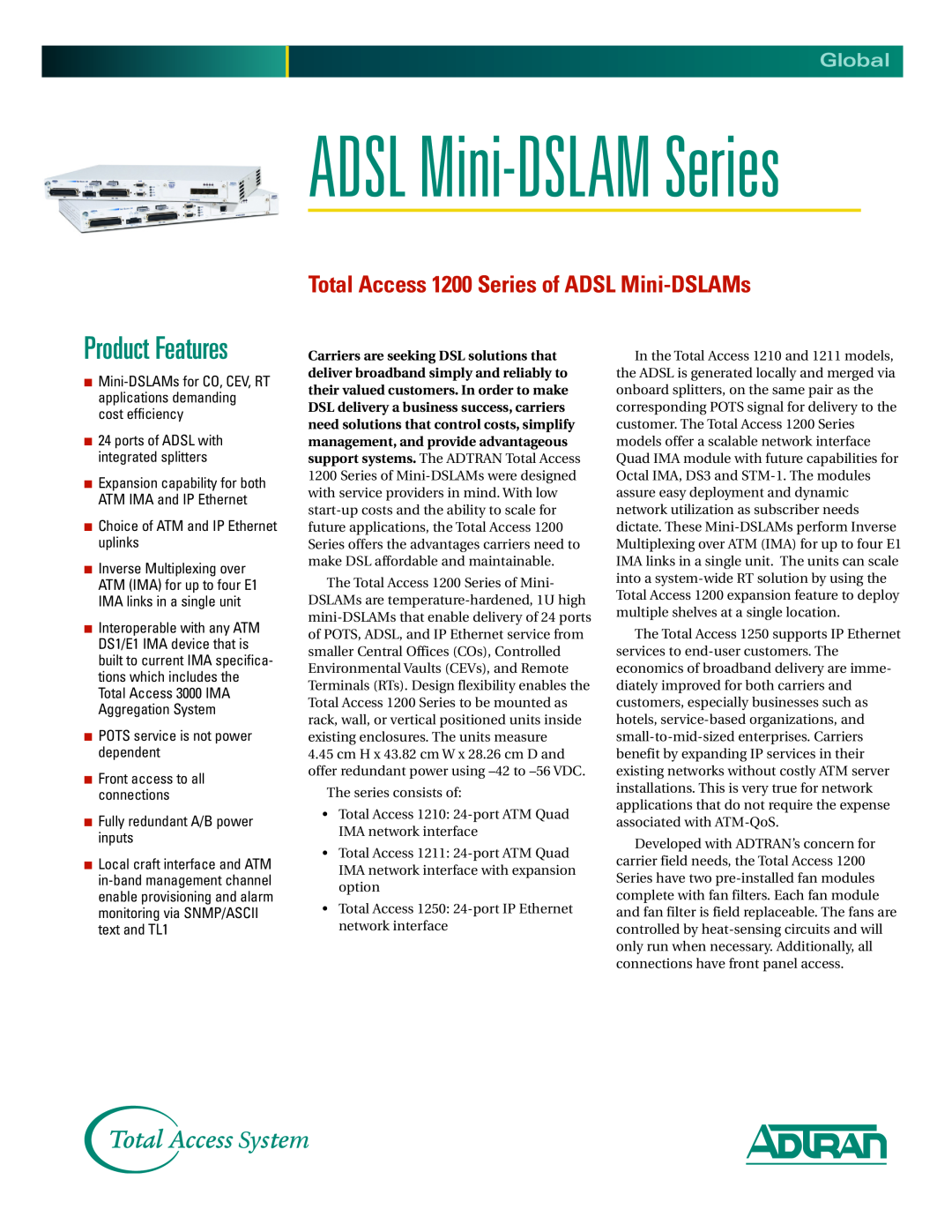 ADTRAN specifications Total Access 1200 Series of ADSL Mini-DSLAMs, ADSL Mini-DSLAM Series, Product Features, Global 