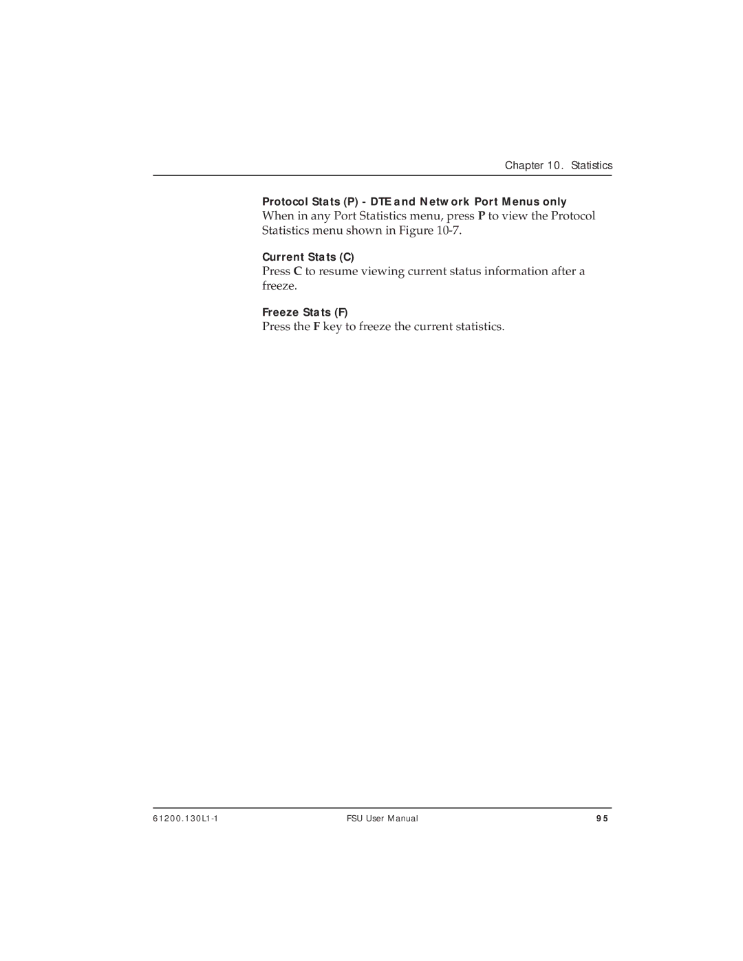 ADTRAN 1200130L2, 1200130L1 user manual Press the F key to freeze the current statistics 