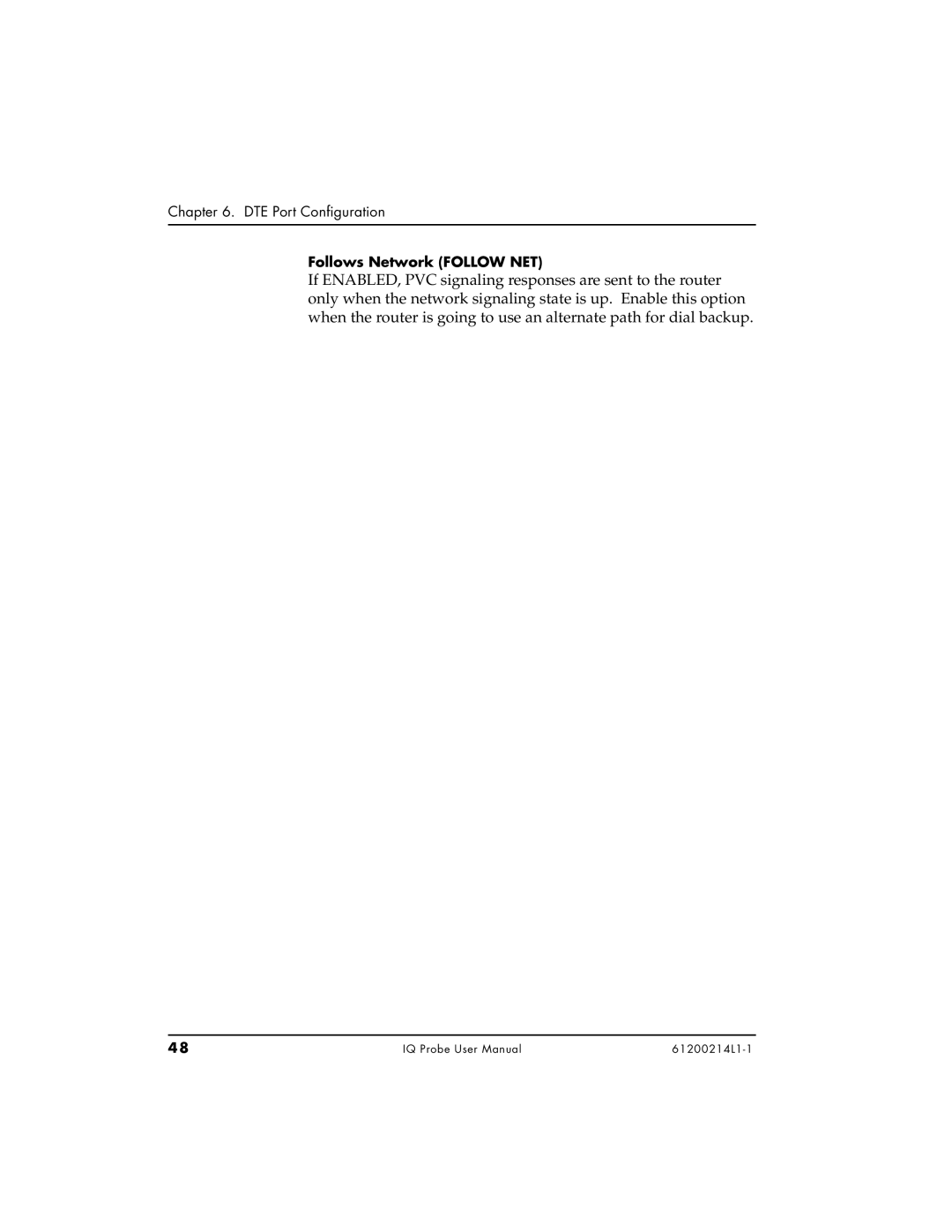 ADTRAN 1200214L1, 1204002L1, 1204006L1 user manual Follows Network Follow NET 