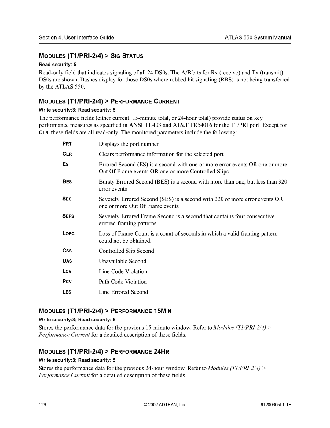 ADTRAN 1200305L1 Modules T1/PRI-2/4 SIG Status, Modules T1/PRI-2/4 Performance 15MIN, Modules T1/PRI-2/4 Performance 24HR 