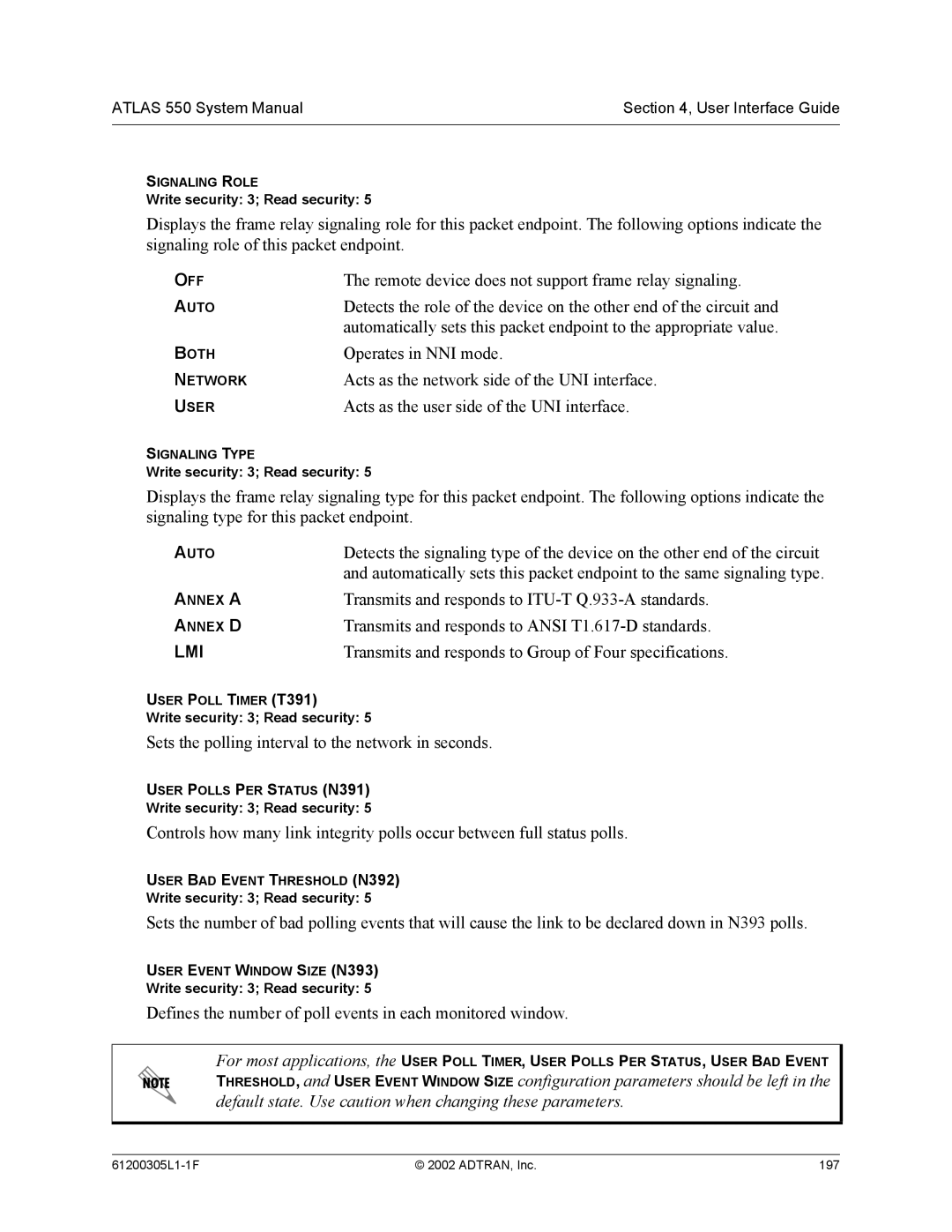 ADTRAN 1200305L1 system manual Remote device does not support frame relay signaling, Operates in NNI mode 