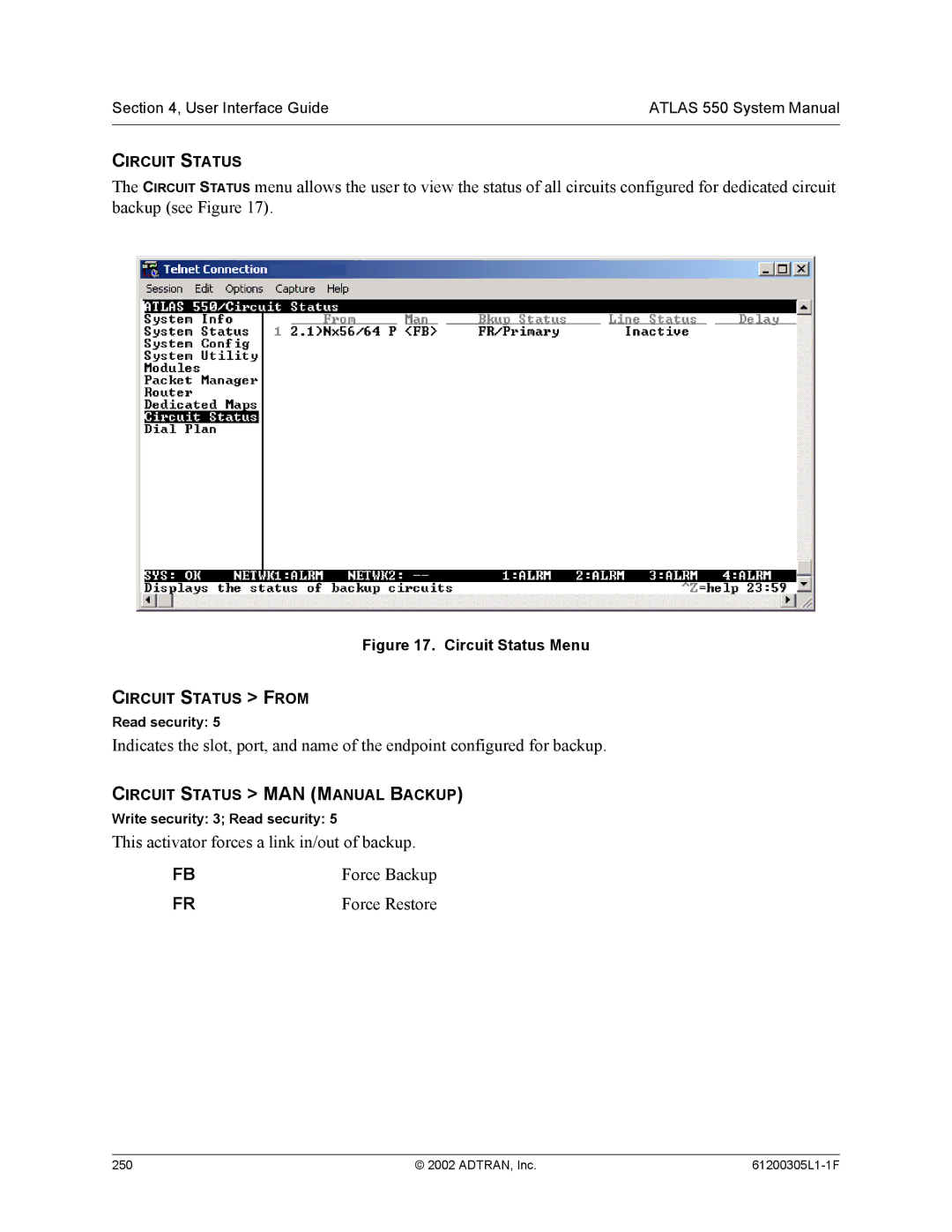 ADTRAN 1200305L1 system manual This activator forces a link in/out of backup, Circuit Status Menu 