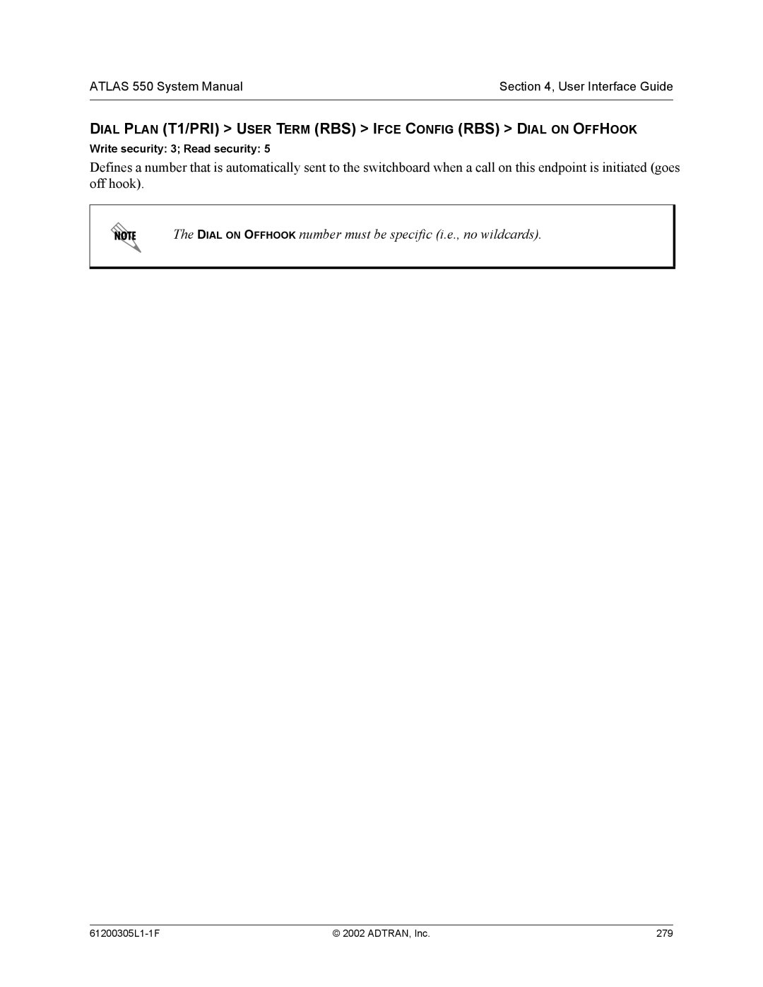 ADTRAN 1200305L1 system manual Dial on Offhook number must be specific i.e., no wildcards 