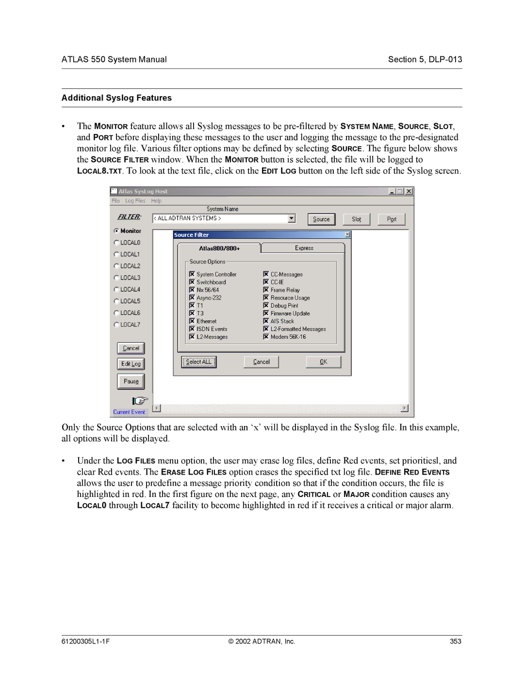 ADTRAN 1200305L1 system manual Additional Syslog Features 