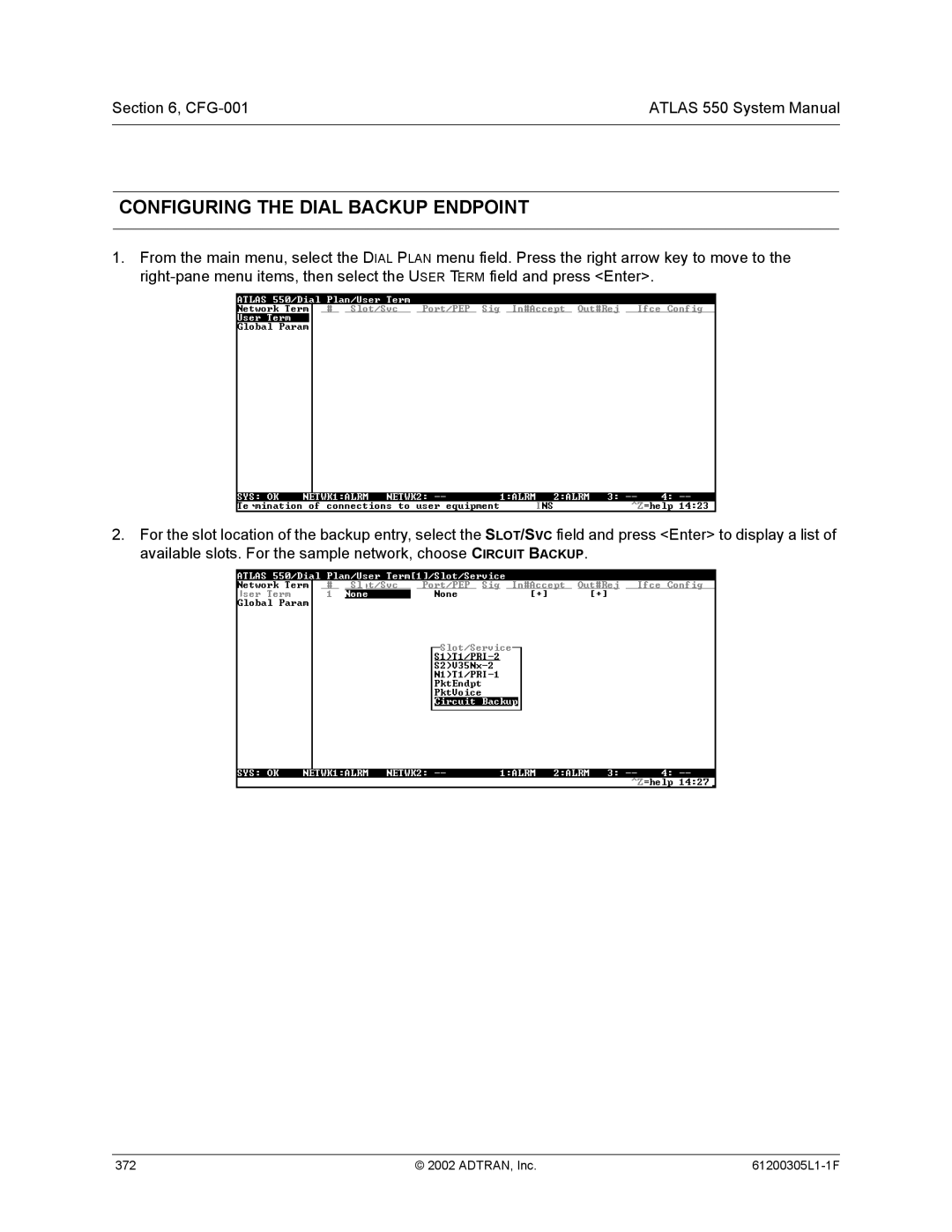 ADTRAN 1200305L1 system manual Configuring the Dial Backup Endpoint 