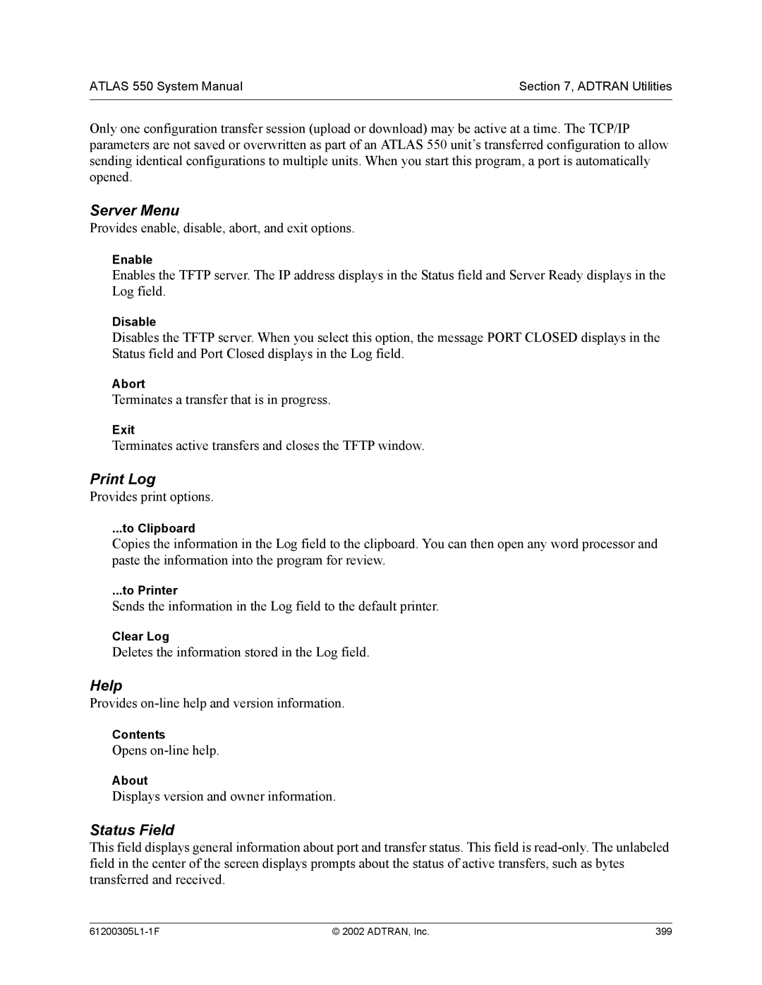 ADTRAN 1200305L1 system manual Provides enable, disable, abort, and exit options, Terminates a transfer that is in progress 