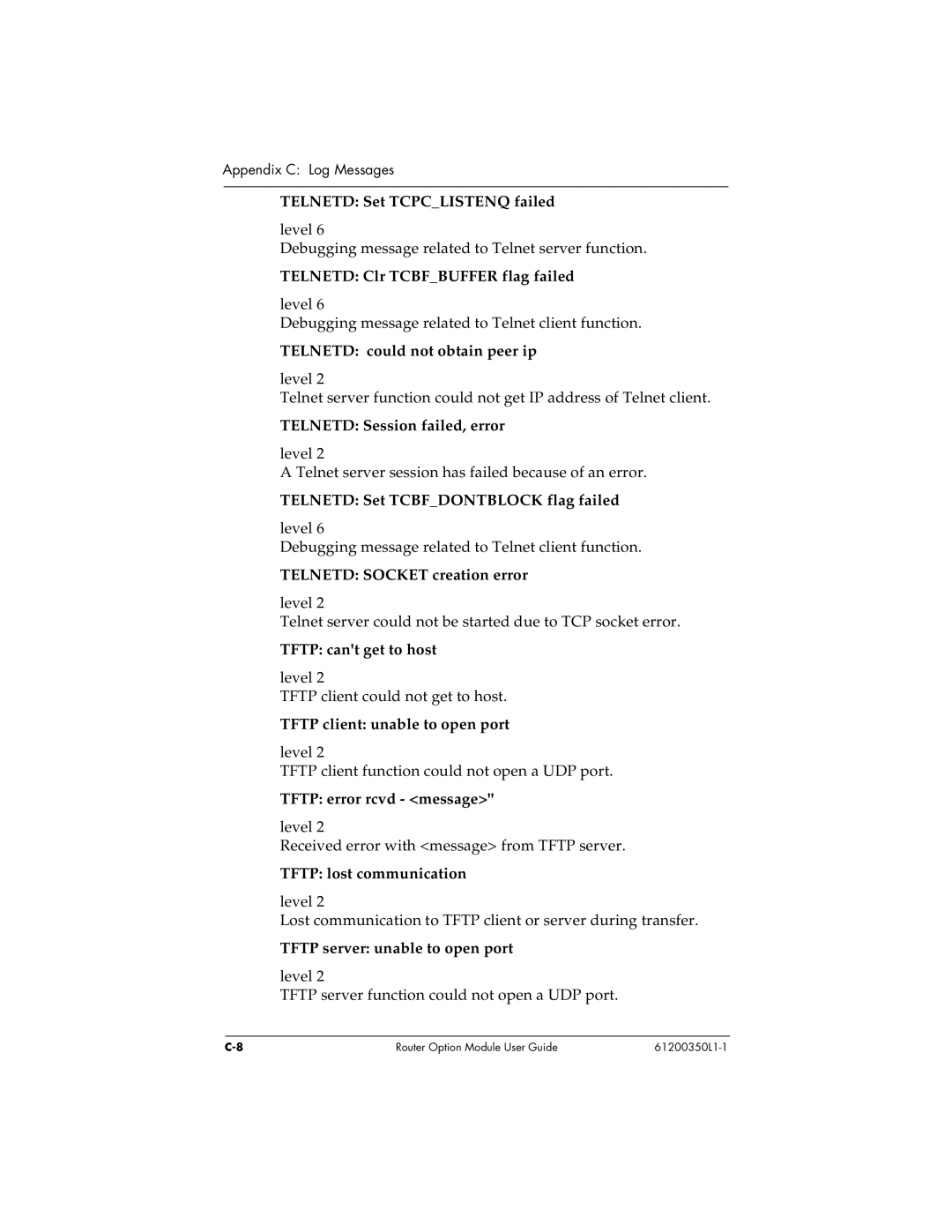 ADTRAN 1200350L1 Telnetd Set Tcpclistenq failed, Telnetd Clr Tcbfbuffer flag failed, Telnetd could not obtain peer ip 