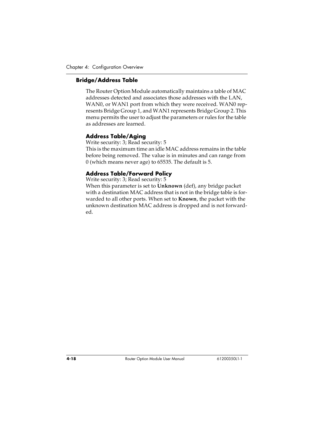 ADTRAN 1200350L1 Bridge/Address Table, Address Table/Aging, Address Table/Forward Policy Write security 3 Read security 