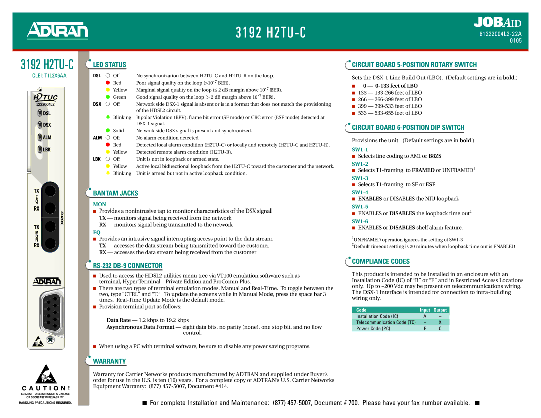 ADTRAN 3192 H2TU-C warranty LED Status, Bantam Jacks, RS-232 DB-9 Connector, Warranty, Circuit Board 6-POSITION DIP Switch 