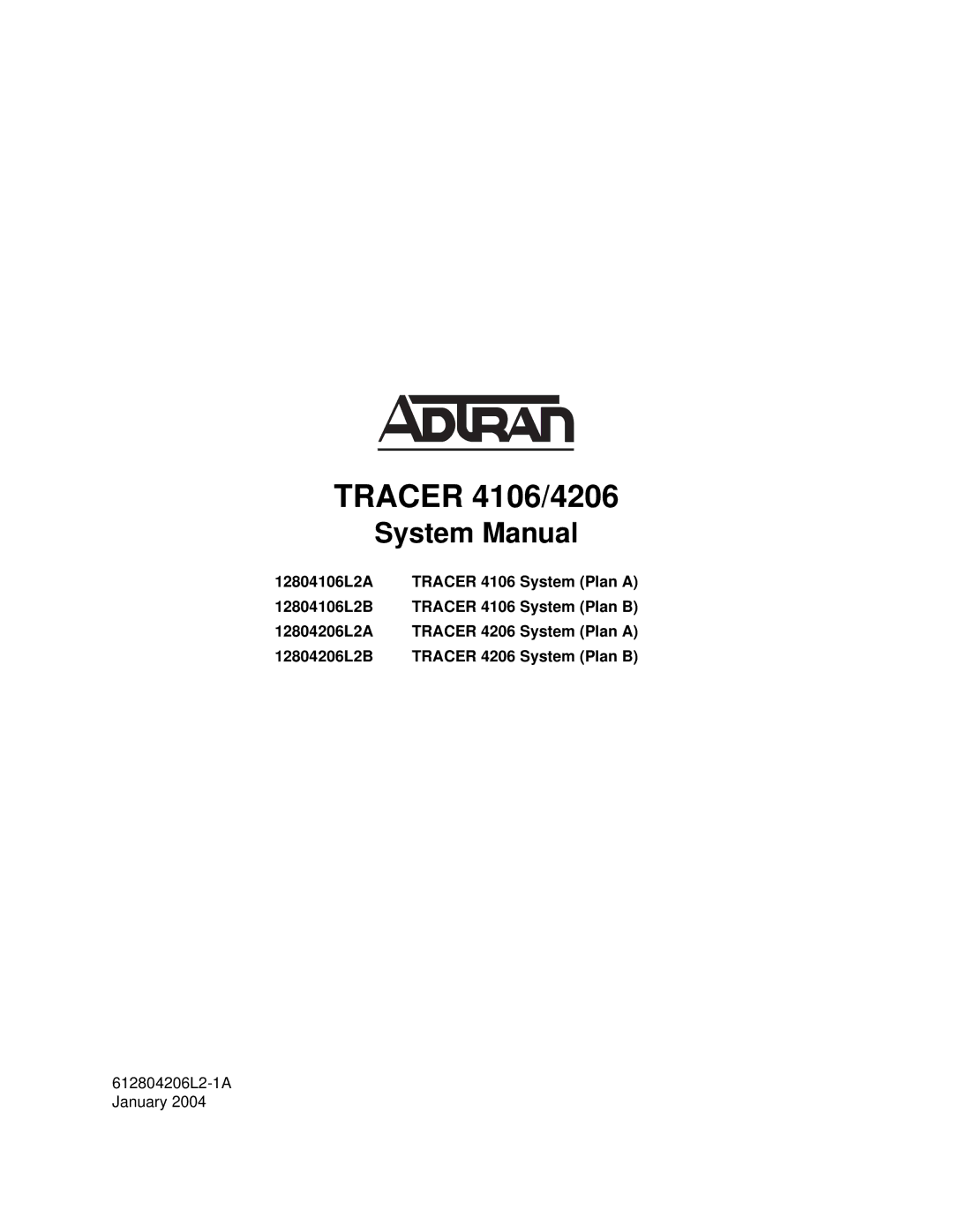 ADTRAN 4206 Plan A, 4106 Plan A system manual Tracer 4106/4206 