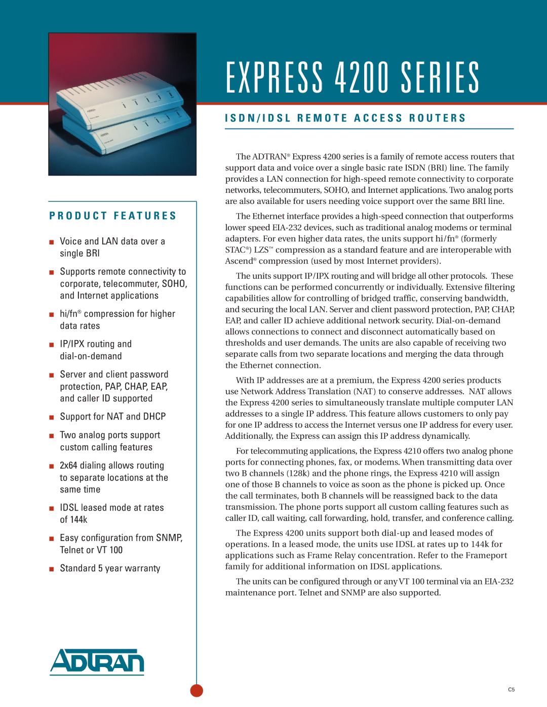 ADTRAN 4200 warranty Voice and LAN data over a single BRI, Hi/fn compression for higher data rates 