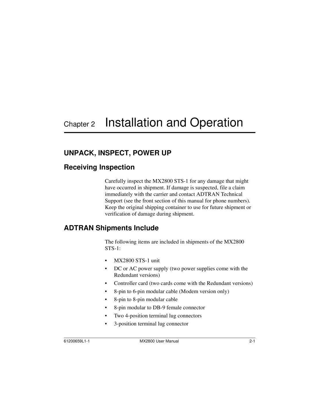 ADTRAN 4200659L6, 4200659L1, 4175043L2, 4200659L5 UNPACK, INSPECT, Power UP, Receiving Inspection, Adtran Shipments Include 