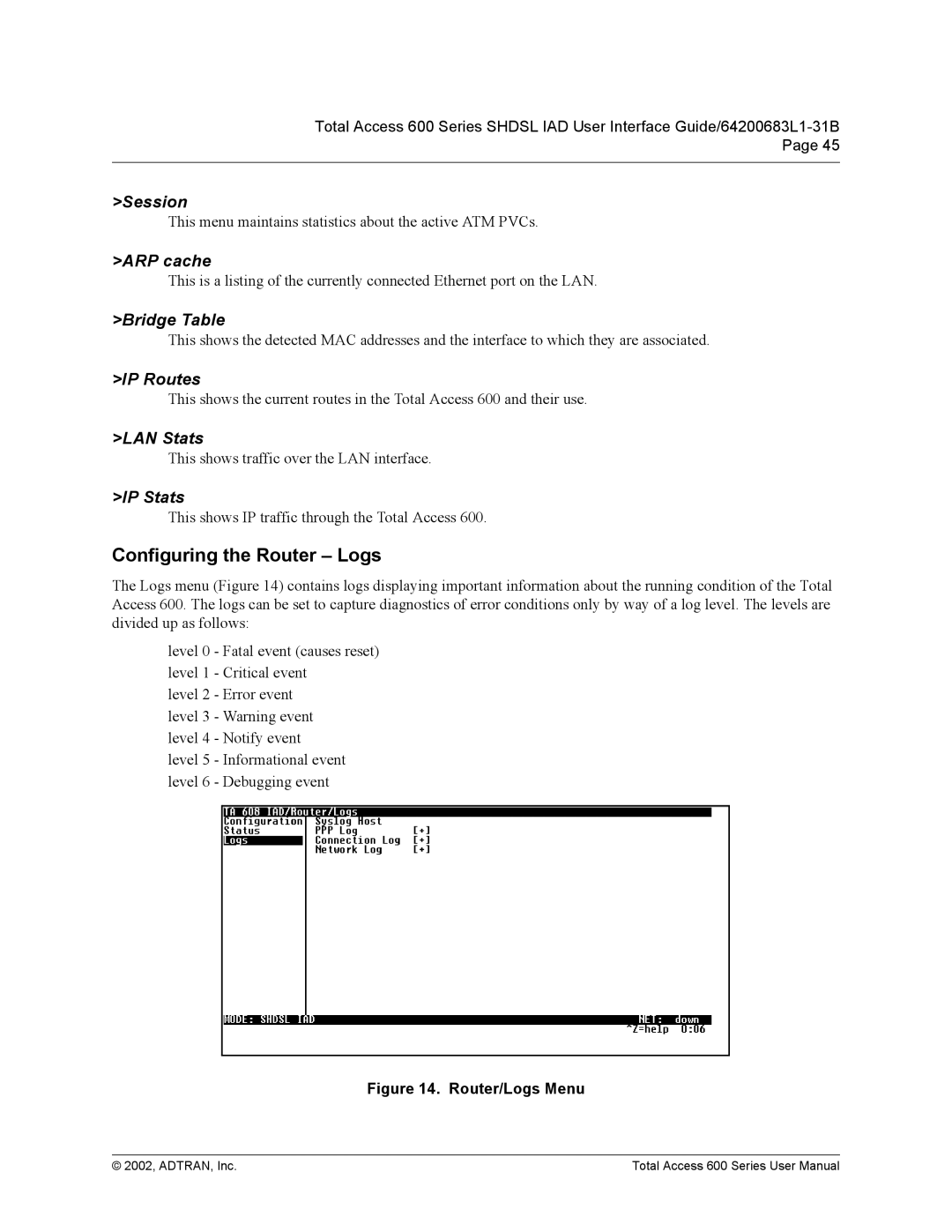 ADTRAN 600 Series user manual Configuring the Router Logs 