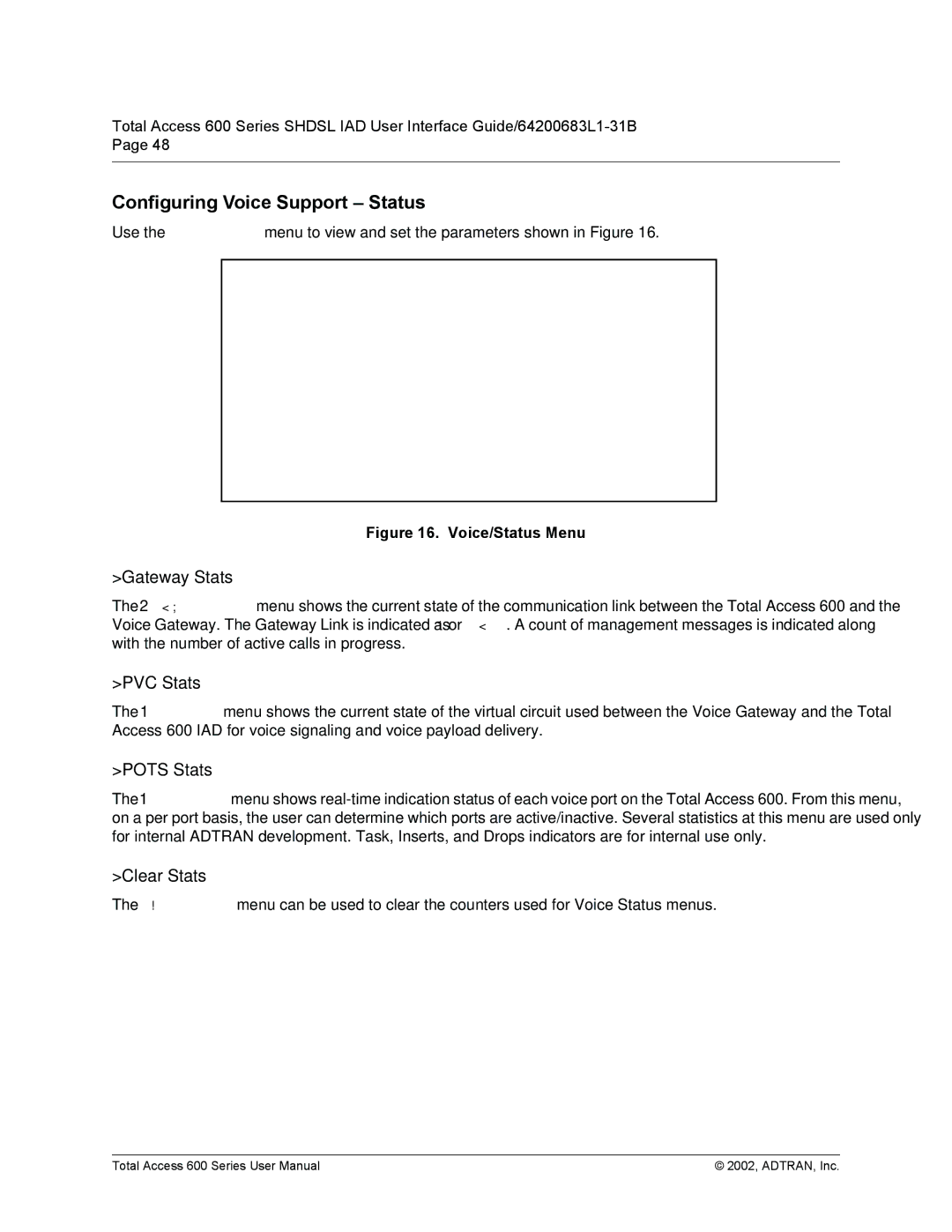 ADTRAN 600 Series user manual Configuring Voice Support Status, Gateway Stats, PVC Stats, Pots Stats, Clear Stats 