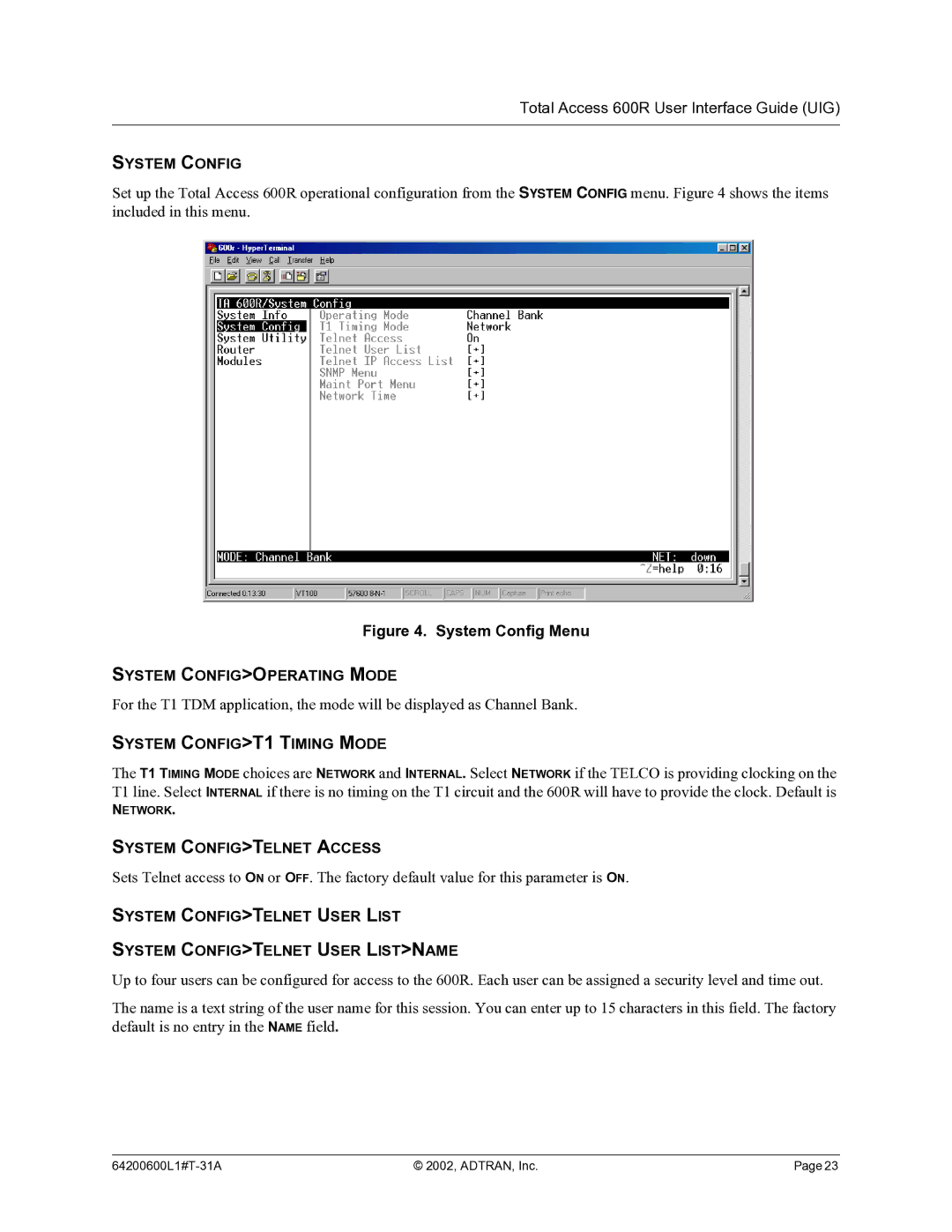 ADTRAN 600R manual System Configoperating Mode, System CONFIGT1 Timing Mode, System Configtelnet Access 