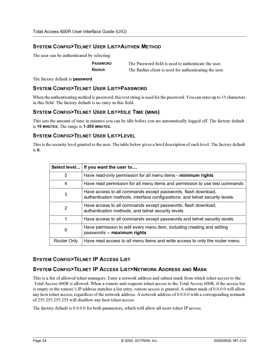 ADTRAN 600R manual System Configtelnet User Listauthen Method, System Configtelnet User Listpassword 