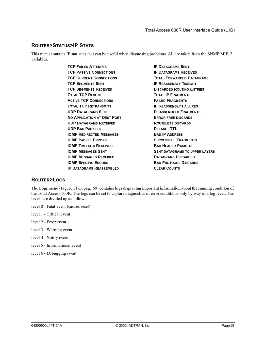 ADTRAN 600R manual Routerstatusip Stats, Routerlogs 