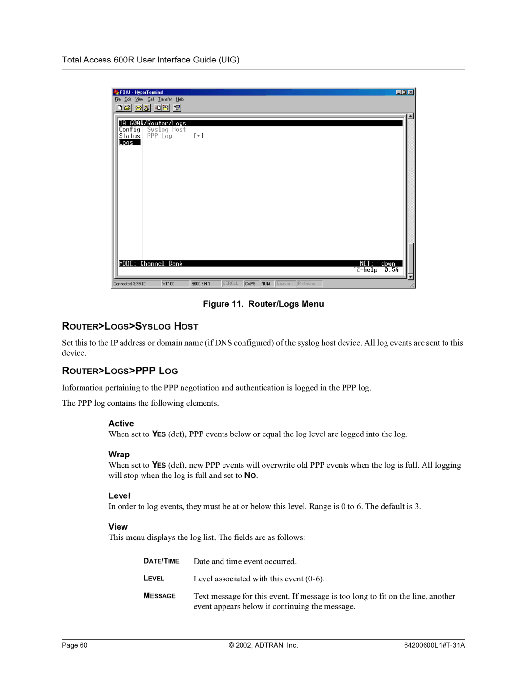 ADTRAN 600R manual Routerlogssyslog Host, Routerlogsppp LOG 