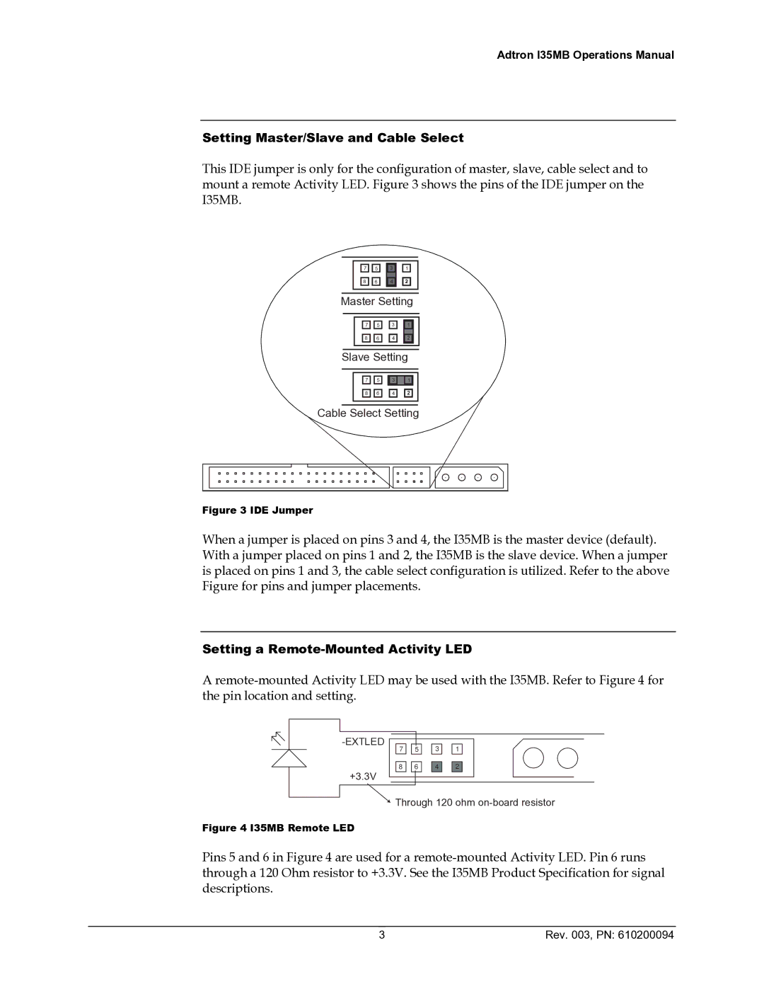 ADTRAN 610200094 manual Setting Master/Slave and Cable Select, Setting a Remote-Mounted Activity LED 