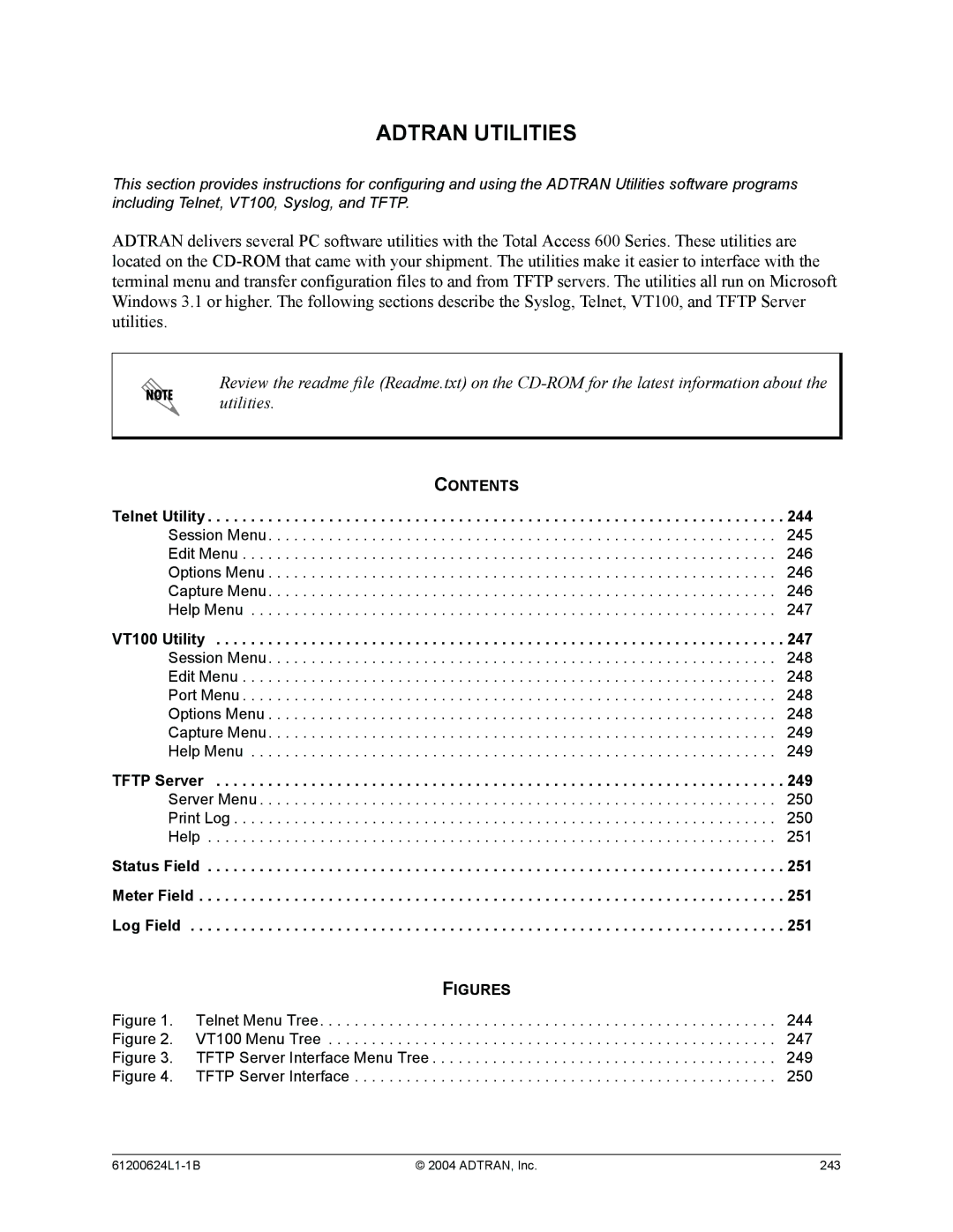 ADTRAN 612, 616, 606, 624, 604 system manual Telnet Utility, VT100 Utility, Tftp Server, Status Field Meter Field Log Field 