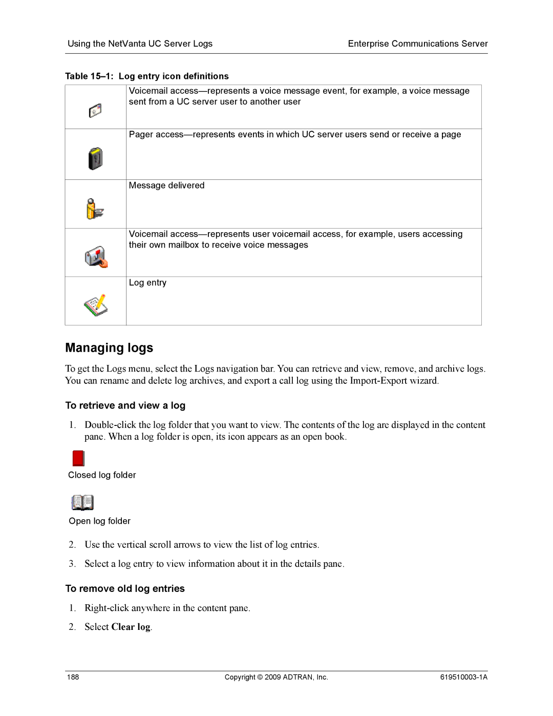 ADTRAN 619510003-1A manual Managing logs, To retrieve and view a log, To remove old log entries, Select Clear log 