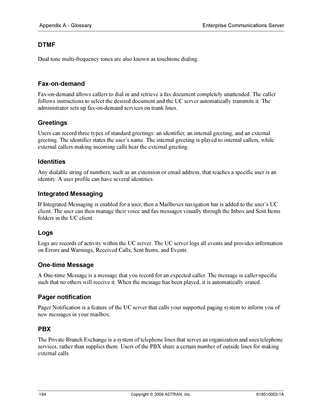 ADTRAN 619510003-1A Fax-on-demand, Greetings, Identities, Integrated Messaging, Logs, One-time Message, Pager notification 