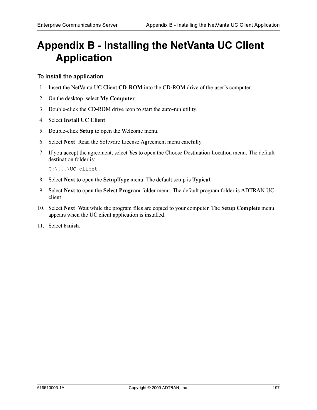 ADTRAN 619510003-1A manual Appendix B Installing the NetVanta UC Client Application, To install the application 