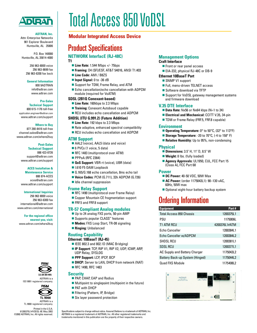 ADTRAN 850-VoDSL Network InterfacE RJ-48C, ATM Support, Frame Relay Support, TR-57 Compliant Analog modules, DTE Interface 