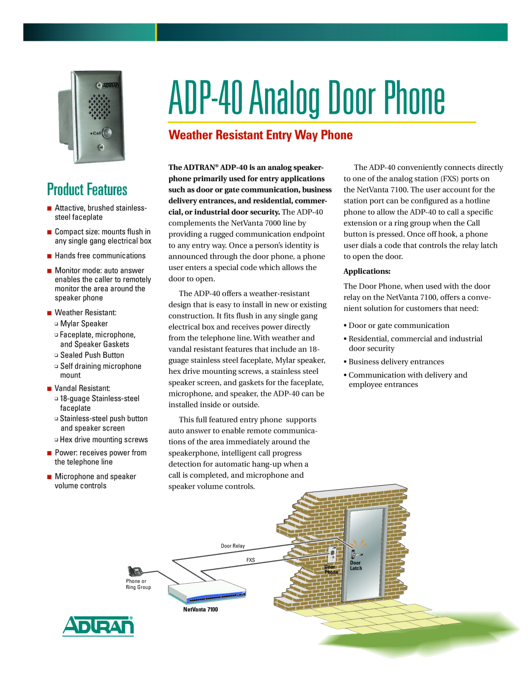 ADTRAN ADP-40 manual Compact size mounts flush in any single gang electrical box, Microphone and speaker volume controls 