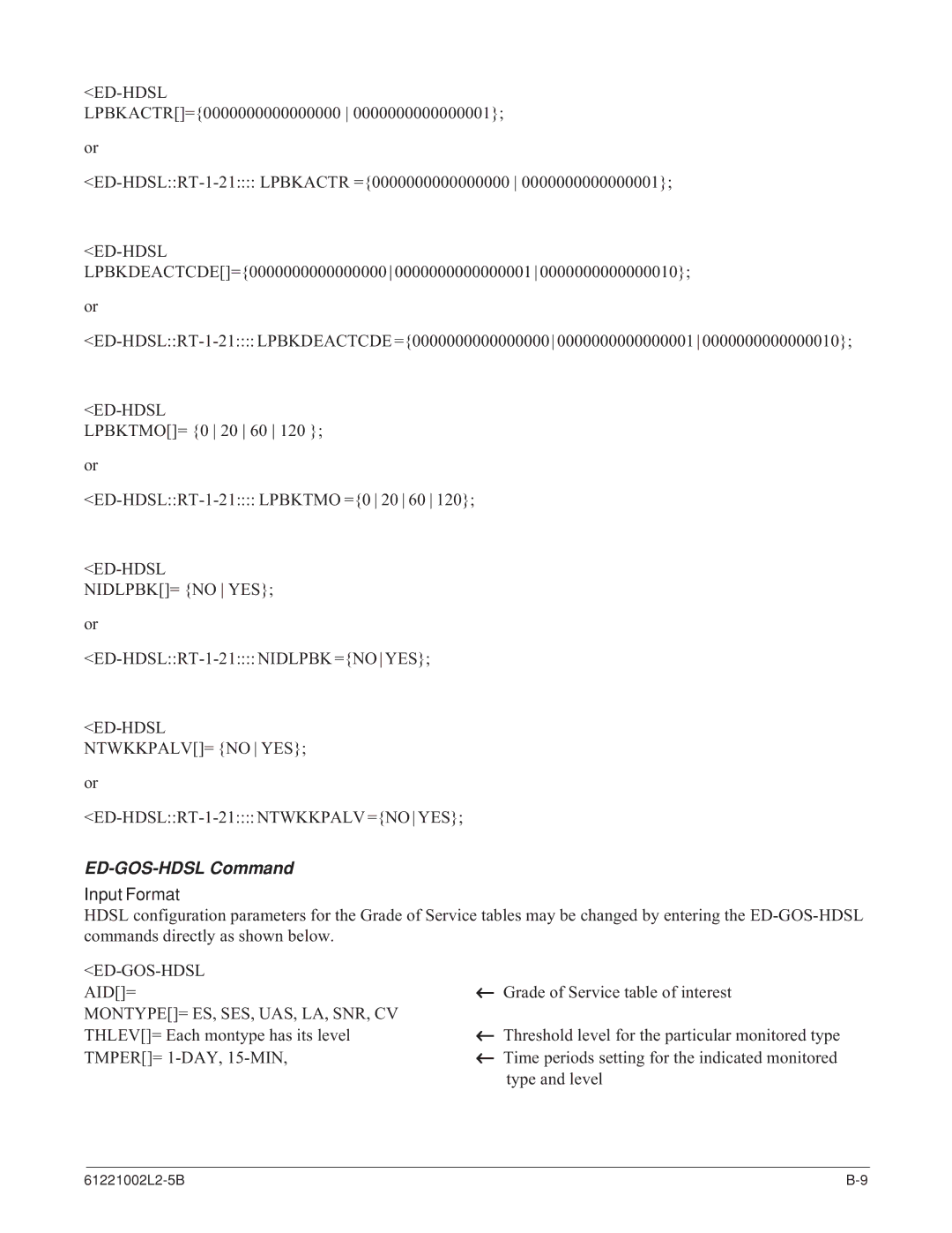 ADTRAN AHDSL2 specifications ED-GOS-HDSL Command, Montype= Es, Ses, Uas, La, Snr, Cv 