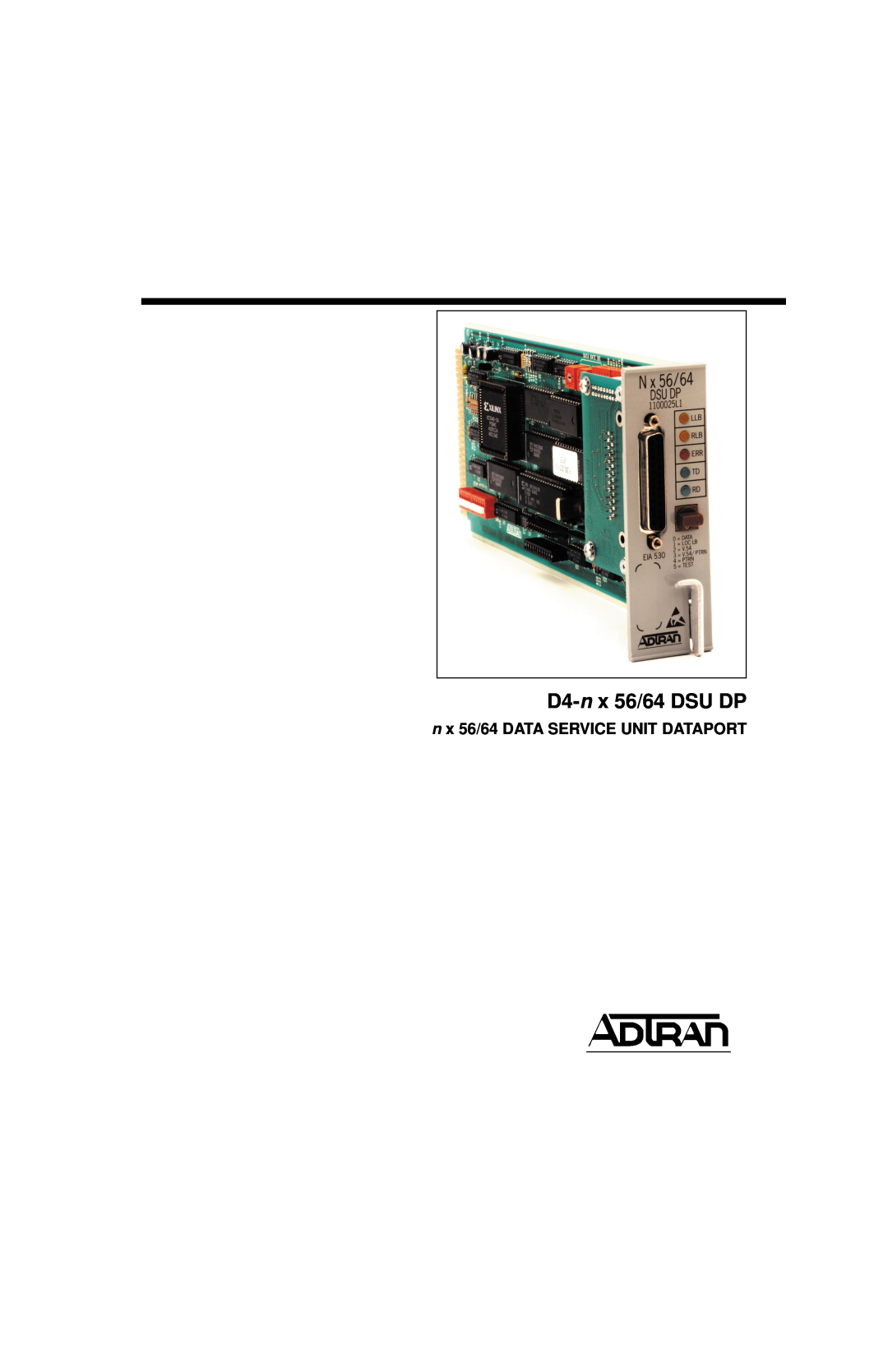 ADTRAN D4-n x 64 DSU DP, D4-n x 56 DSU DP manual D4-n x 56/64 DSU DP, n x 56/64 DATA SERVICE UNIT DATAPORT, Page, Section 