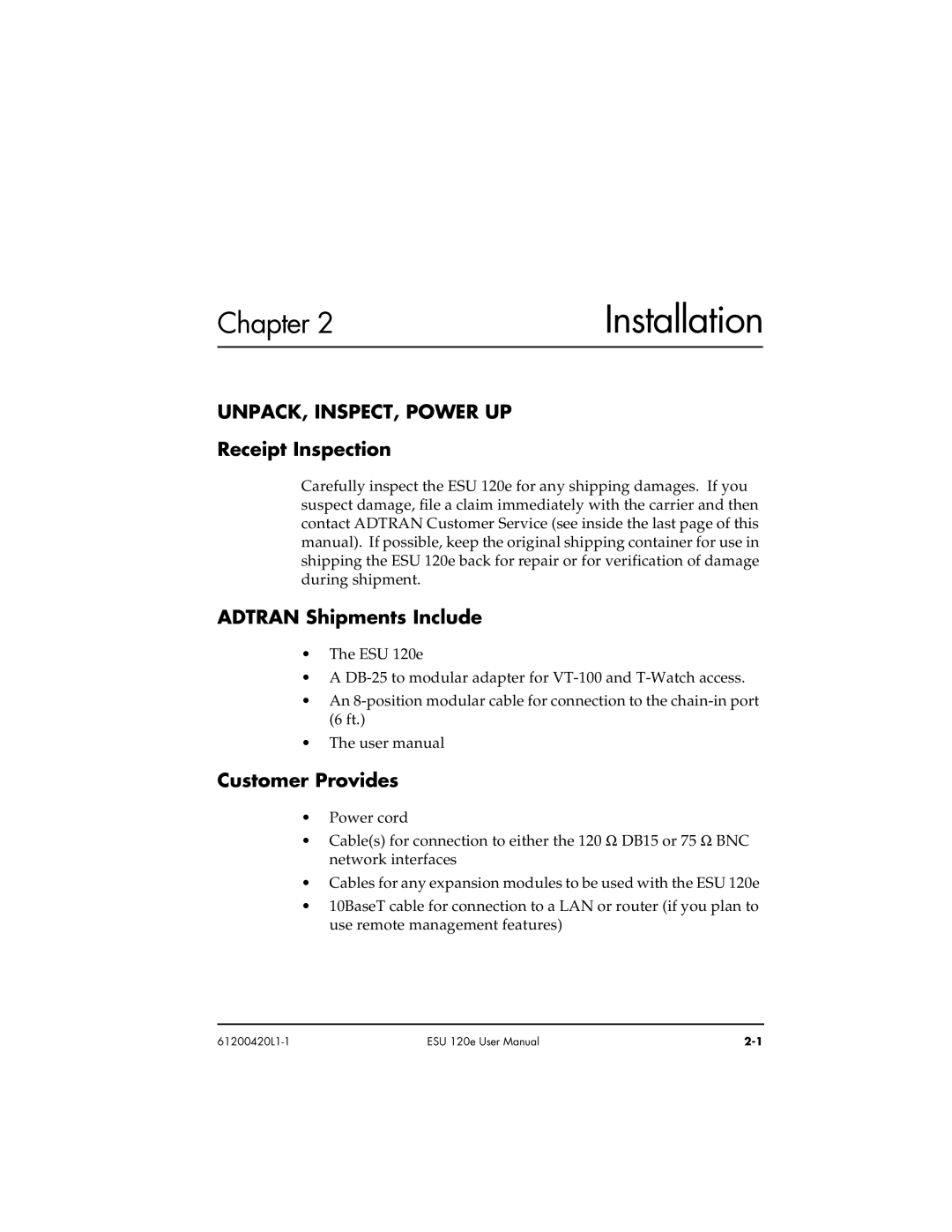 ADTRAN ESU 120e user manual UNPACK, INSPECT, Power UP, Receipt Inspection, AD Tran Shipments Include, Customer Provides 