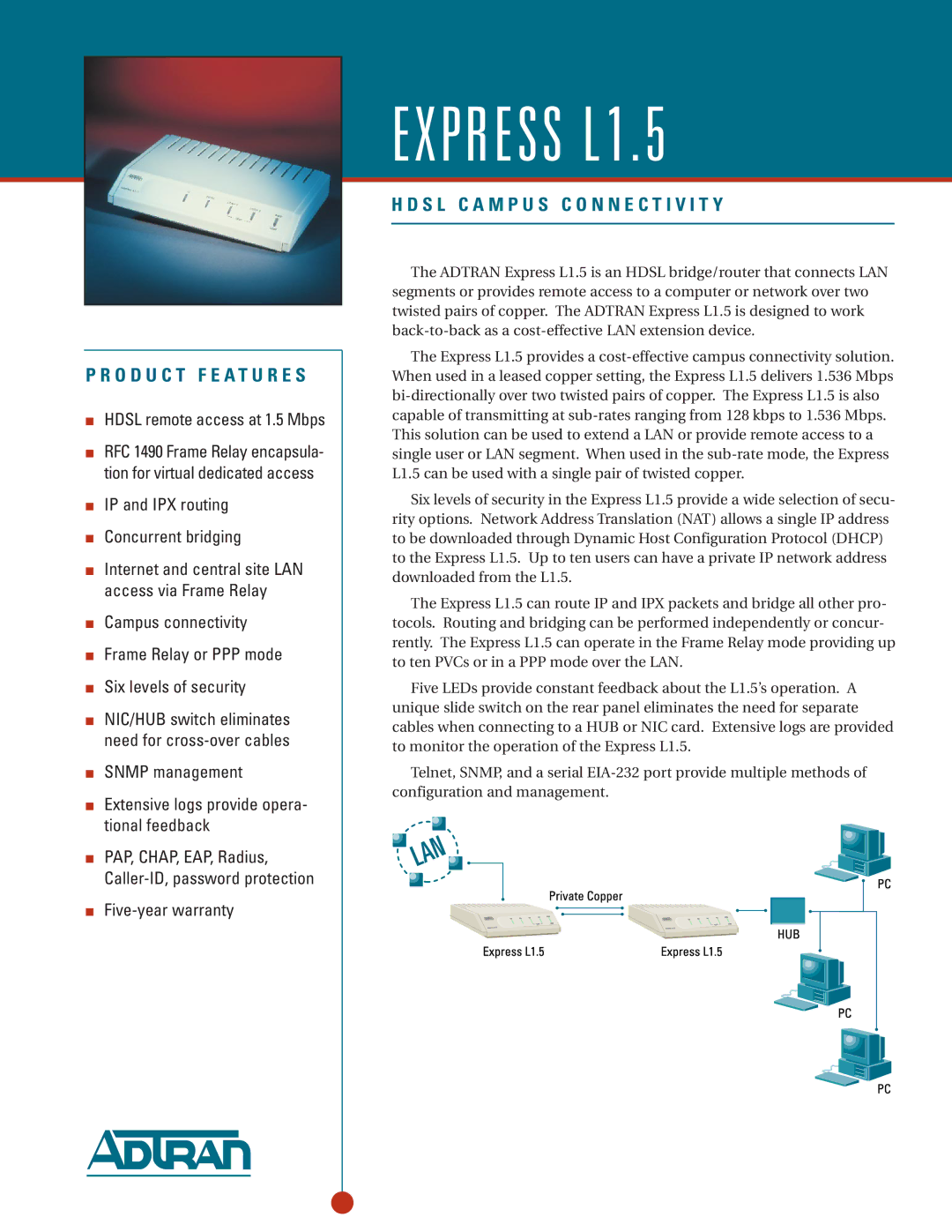 ADTRAN Express L1.5 warranty O D U C T F E a T U R E S, S L C a M P U S C O N N E C T I V I T Y 