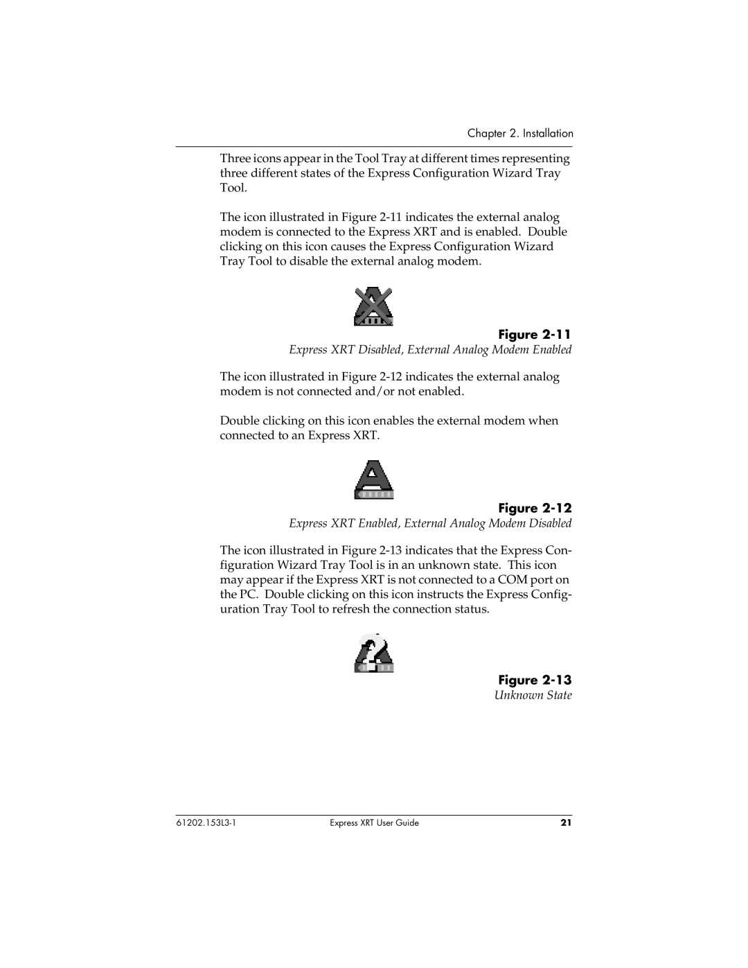 ADTRAN manual Express XRT Disabled, External Analog Modem Enabled, Express XRT Enabled, External Analog Modem Disabled 