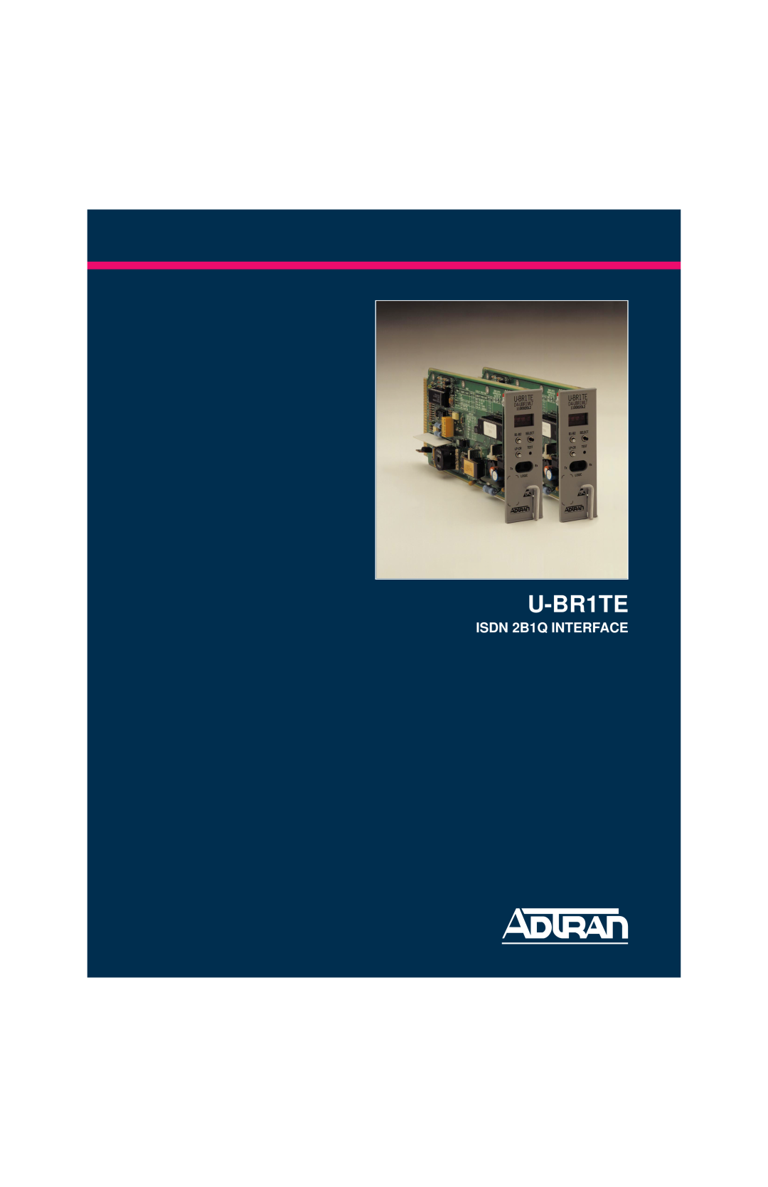 ADTRAN manual U-BR1TE, ISDN 2B1Q INTERFACE 