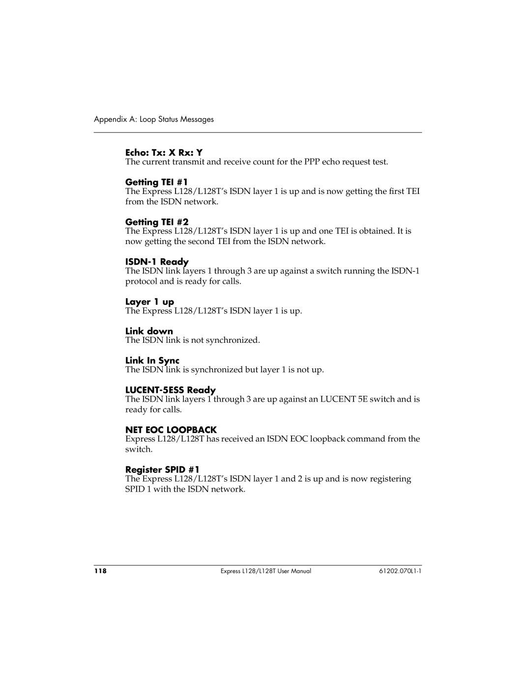 ADTRAN L128T user manual Echo Tx X Rx Y, Getting TEI #1, Getting TEI #2, ISDN-1 Ready, Layer 1 up, Link down, Link In Sync 