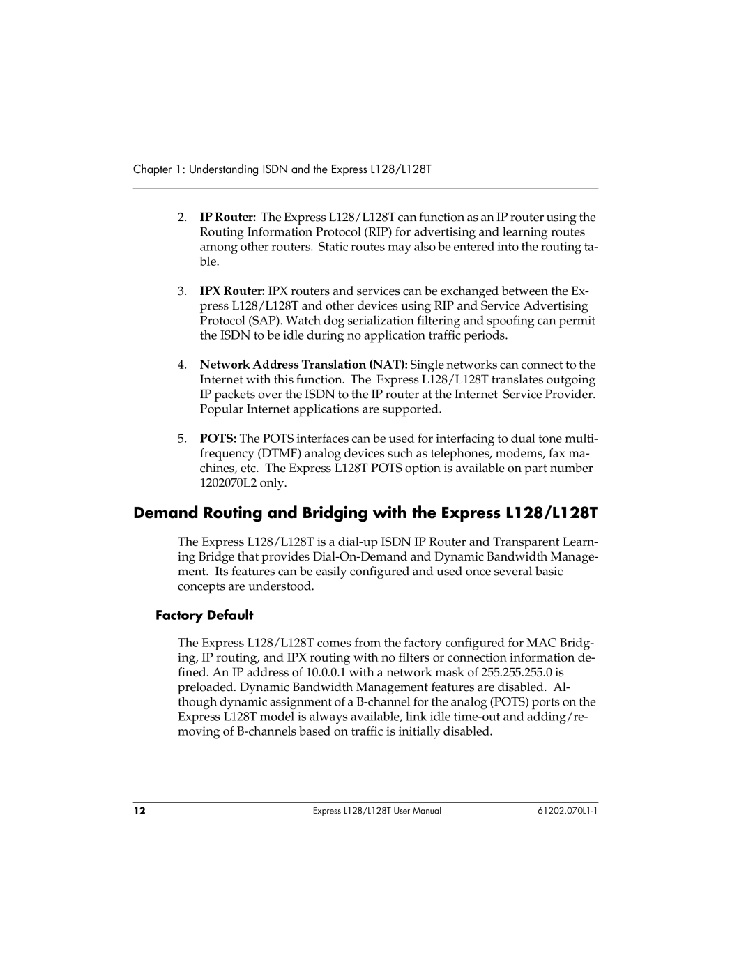 ADTRAN user manual Demand Routing and Bridging with the Express L128/L128T, Factory Default 