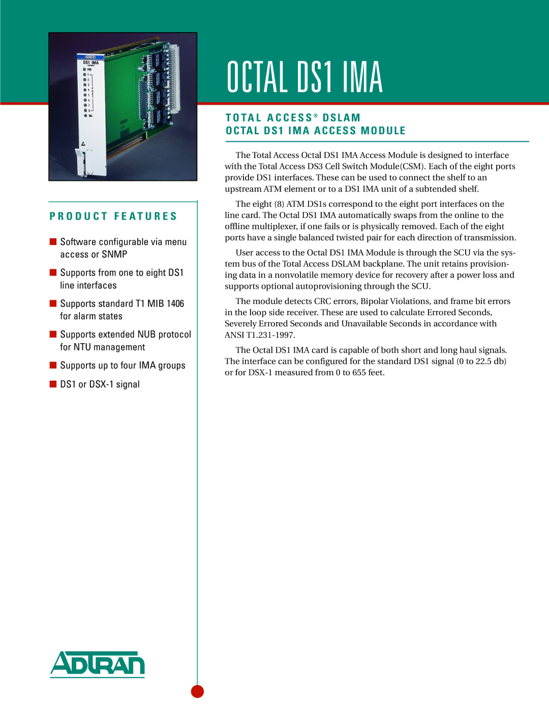 ADTRAN manual O D U C T F E a T U R E S, TA L a C C E S S Dslam Octal DS1 IMA Access Module 