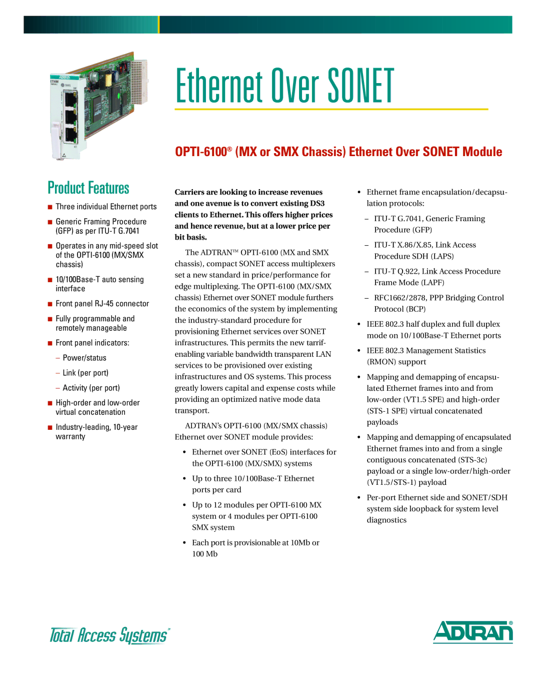 ADTRAN OPTI-6100 warranty Generic Framing Procedure GFP as per ITU-T G.7041, Fully programmable and remotely manageable 