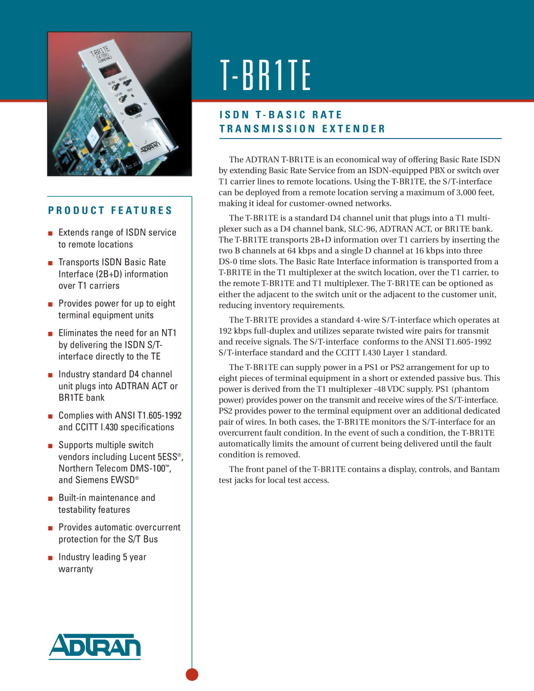 ADTRAN T-BR1TE specifications O D U C T F E a T U R E S, A N S M I S S I O N E X T E N D E R 