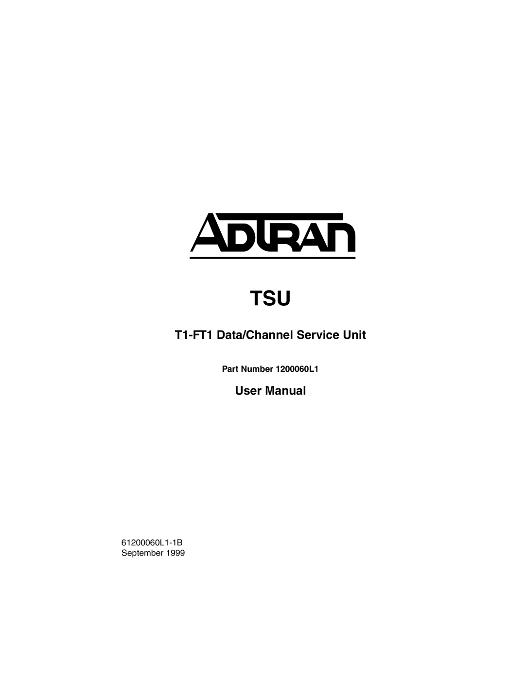 ADTRAN user manual T1-FT1 Data/Channel Service Unit, Part Number 1200060L1 