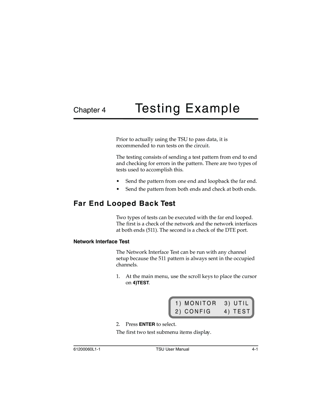 ADTRAN T1-FT1 user manual Testing Example, Far End Looped Back Test, N I T O R 3 U T I L, Network Interface Test 