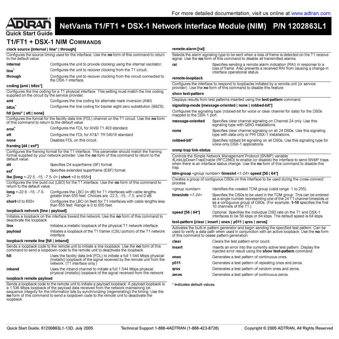 ADTRAN T1/FT1 + DSX-1 Clock source internal line* through, Internal, DSX-1 interface, Coding ami b8zs, Fdl ansi* att none 