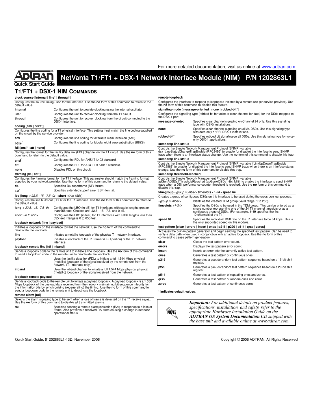 ADTRAN T1/FT1 Clock source internal line* through, Internal, Through, Coding ami b8zs, Specifies D4 superframe SF format 