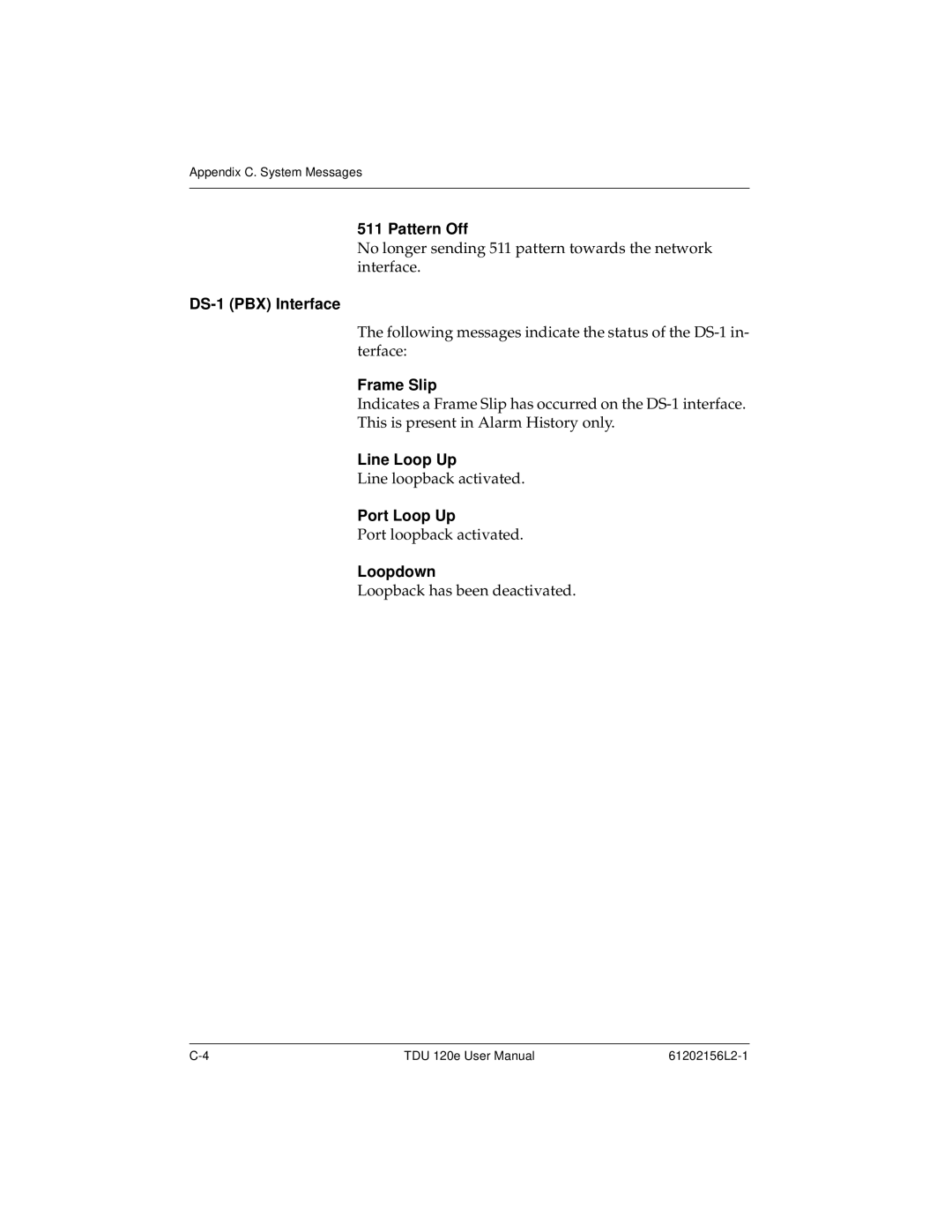 ADTRAN TDU 120e user manual Pattern Off, Frame Slip, Line Loop Up, Port Loop Up, Loopdown 