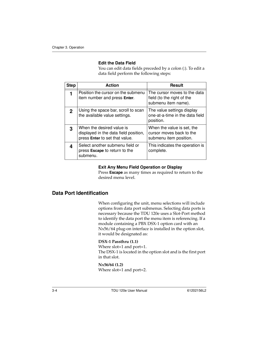 ADTRAN TDU 120e user manual Data Port Identification, Edit the Data Field, Exit Any Menu Field Operation or Display 