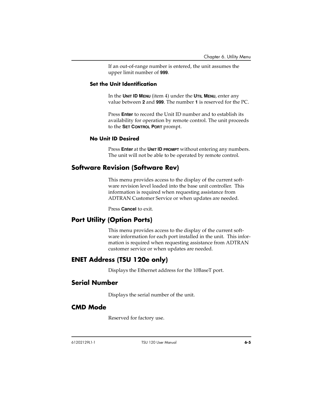 ADTRAN Software Revision Software Rev, Port Utility Option Ports, Enet Address TSU 120e only, Serial Number, CMD Mode 