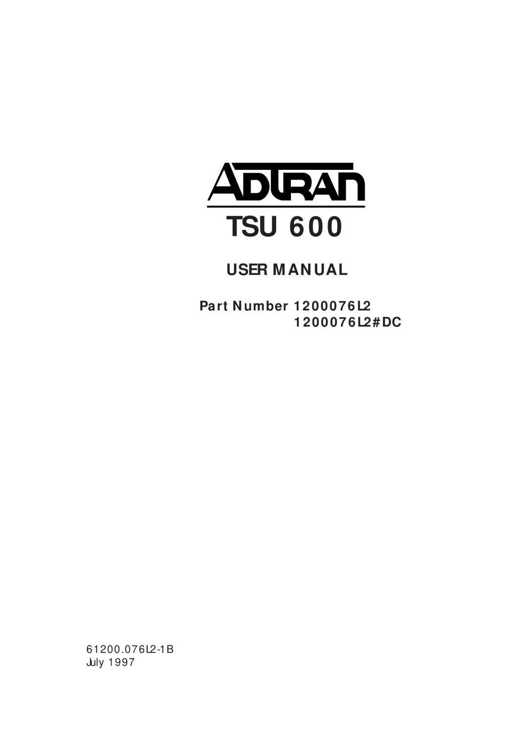 ADTRAN TSU 600 user manual Tsu, Part Number 1200076L2 1200076L2#DC 